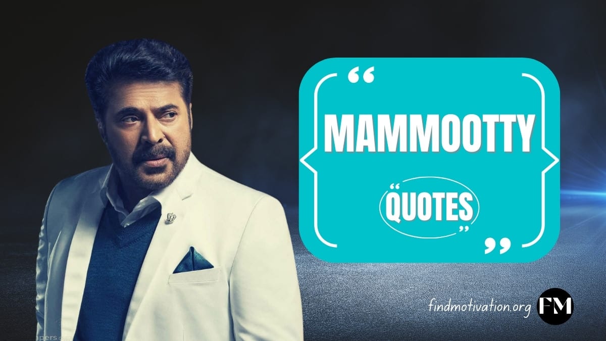 Mammootty Quotes To Help You To Find Motivation In Your Life