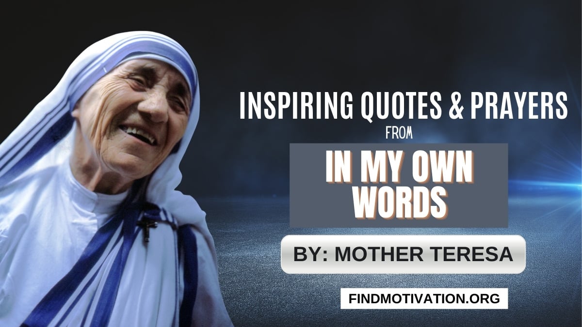 Quotes from In my own words by Mother Teresa