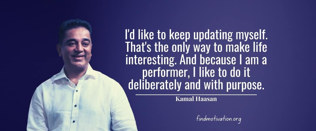 Kamal Haasan Quotes That Will Make You Strong