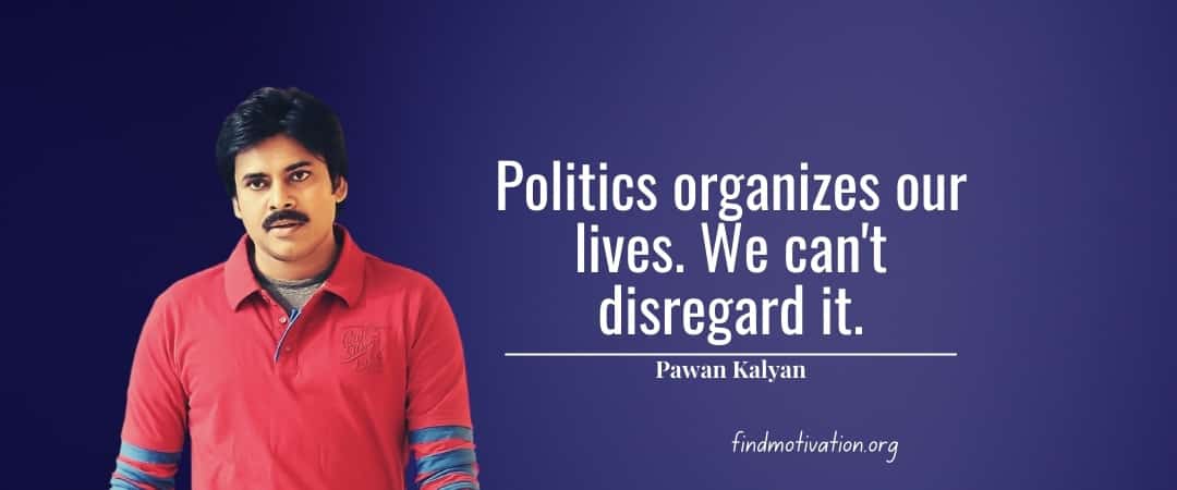 Pawan Kalyan Quotes To Help You To Find Motivation In Your Life