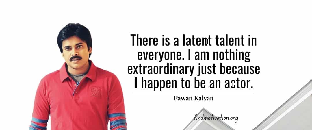 Pawan Kalyan Quotes To Help You To Find Motivation In Your Life