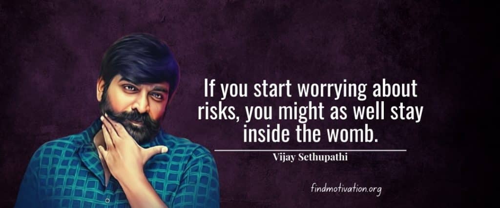 Vijay Sethupathi Quotes To Help You To Learn From Your Life