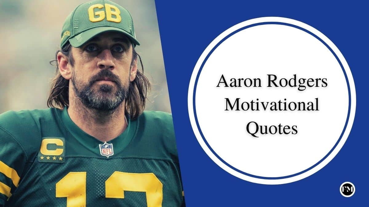 best inspiring Aaron Rodgers Quotes that will help you to stay prepared
