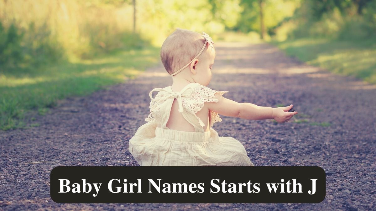 A list of some popular baby girl names that start with J with their meaning and origin