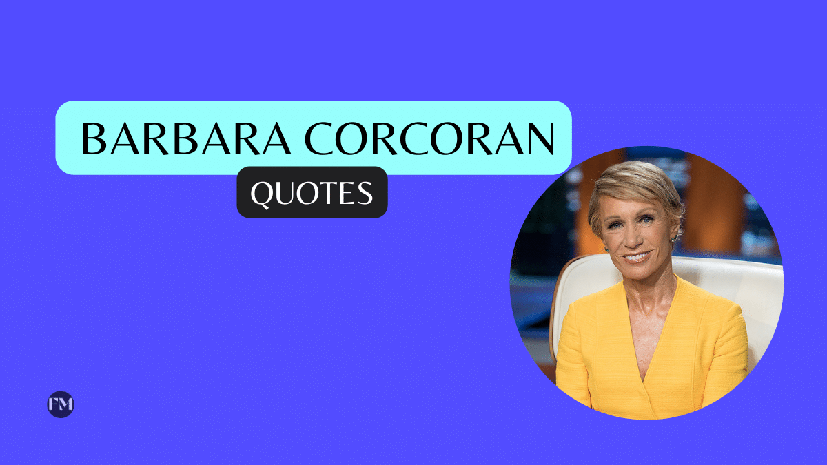 Barbara Corcoran Quotes to inspire you