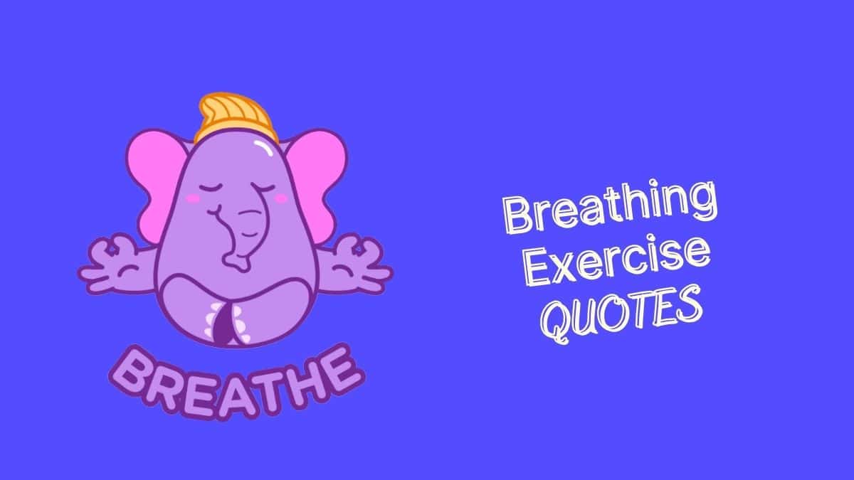 Best Inspirational Breathing Exercise Quotes