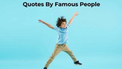 108 Best Inspirational Quotes By Famous People