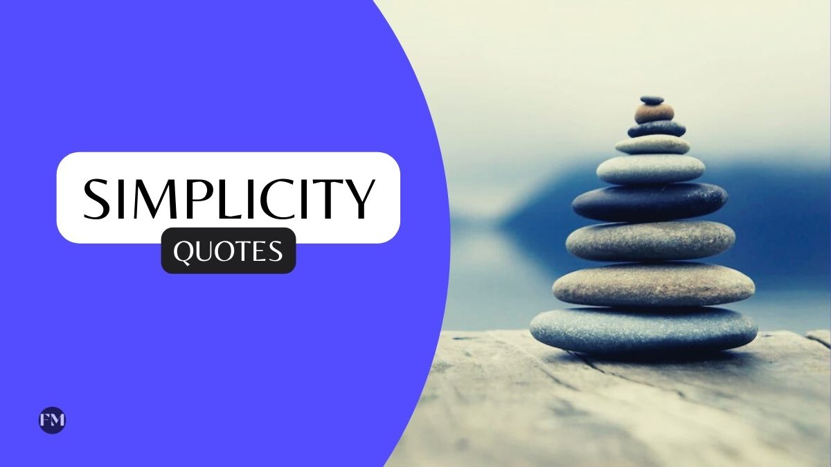 Best Inspirational Simplicity Quotes