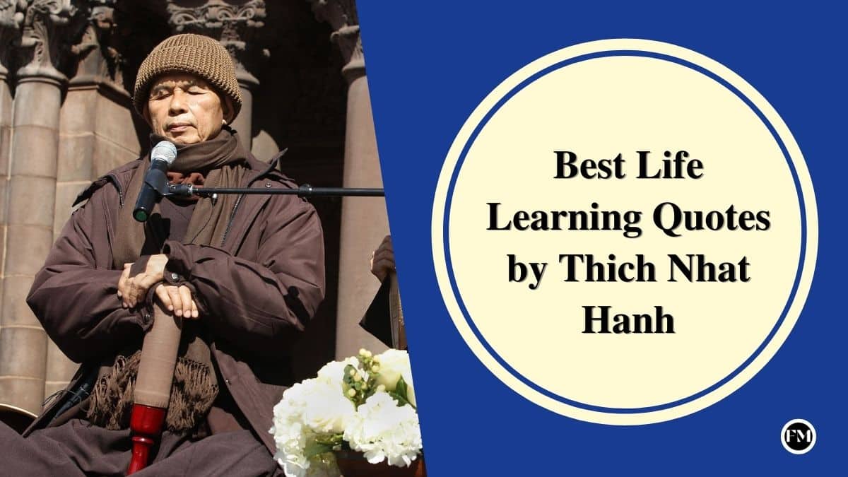 The best inspirational life learning quotes of Thich Nhat Hanh will tell you the right way to live life happily