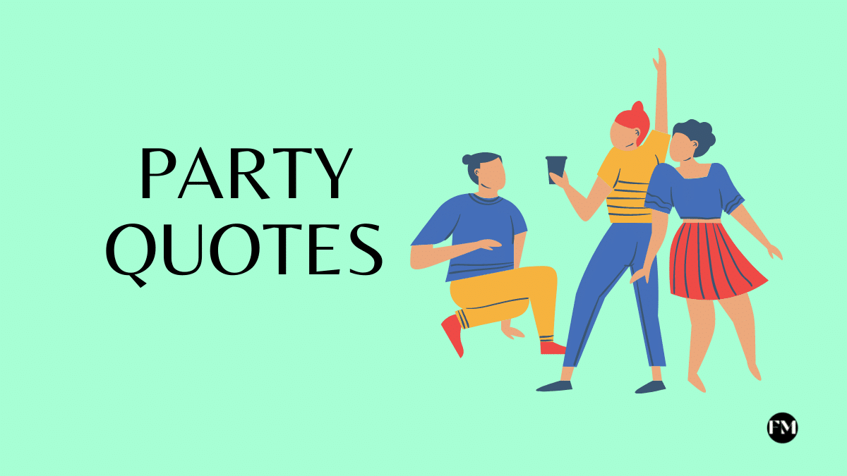 Best Motivational Party Quotes