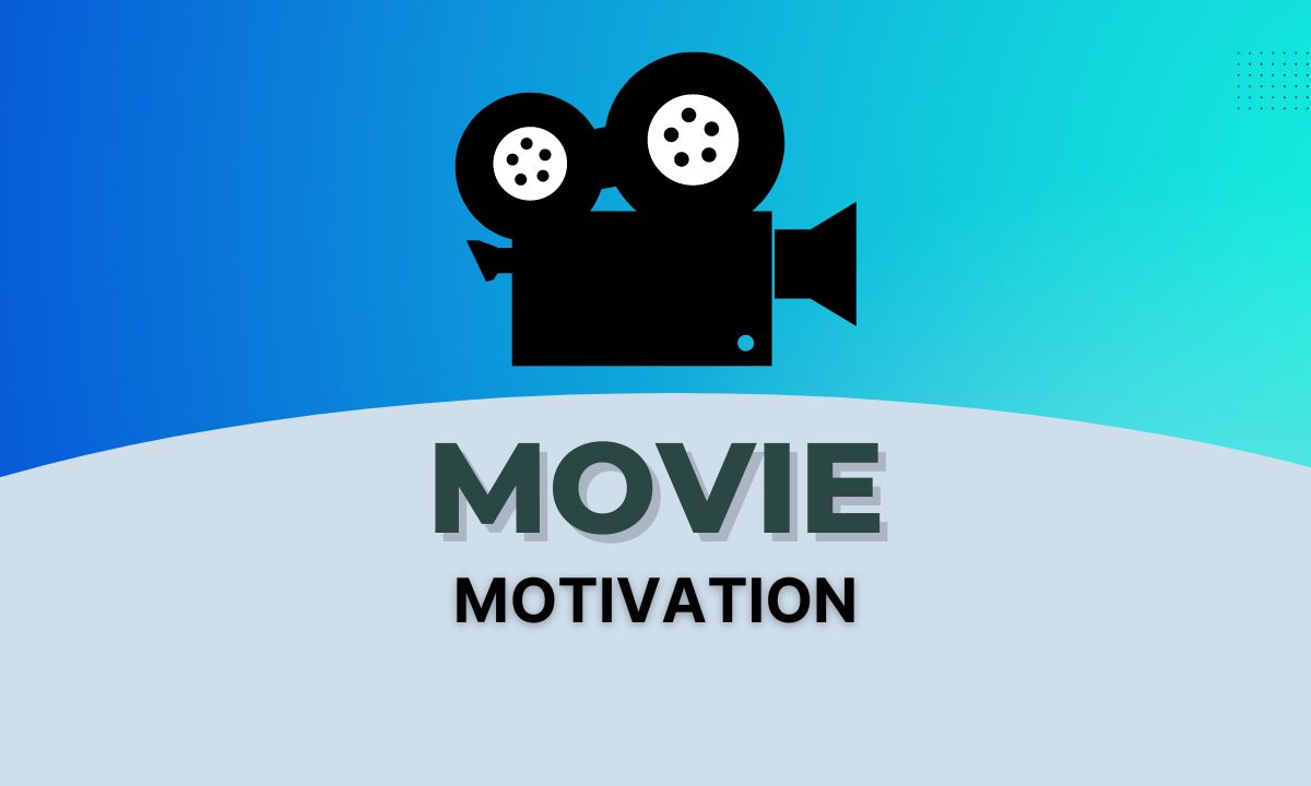 Best Movie Quotes For Motivation in Life