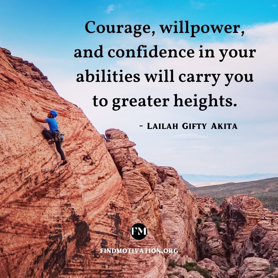 Courage, willpower, and confidence in your abilities will carry you to greater heights.