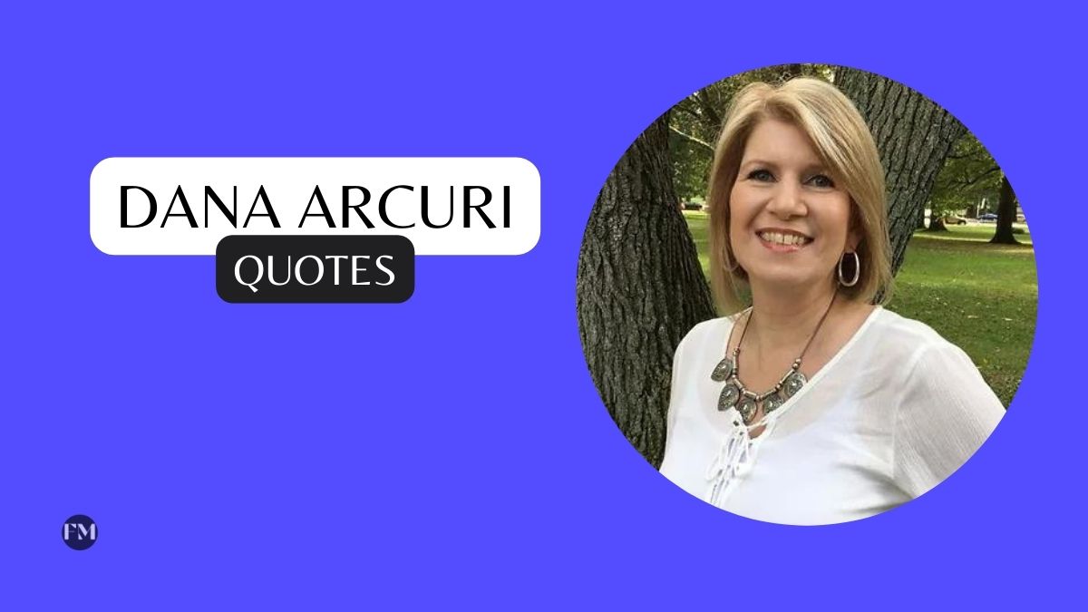 The best inspirational Dana Arcuri Quotes