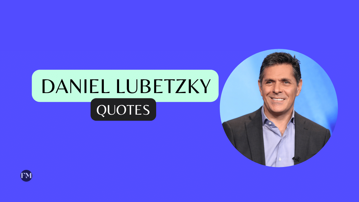 Daniel Lubetzky Quotes to inspire you
