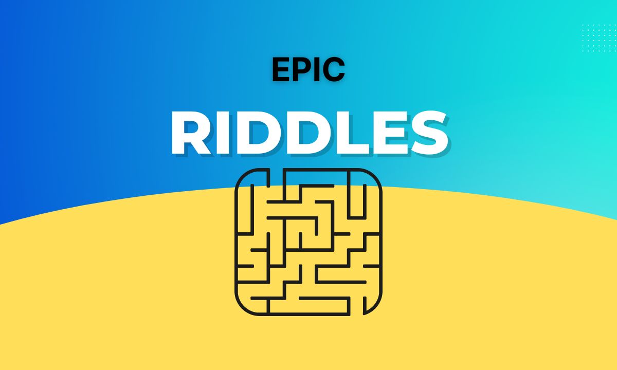 Epic Riddles With Answers
