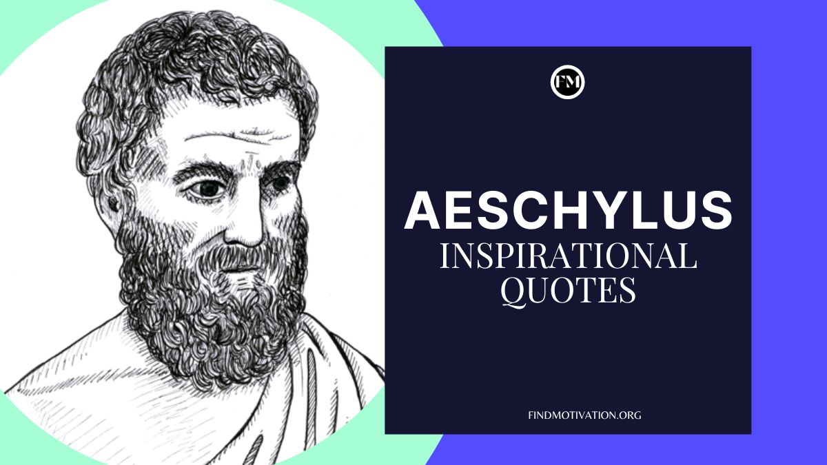 Famous Aeschylus Quotes to inspire you