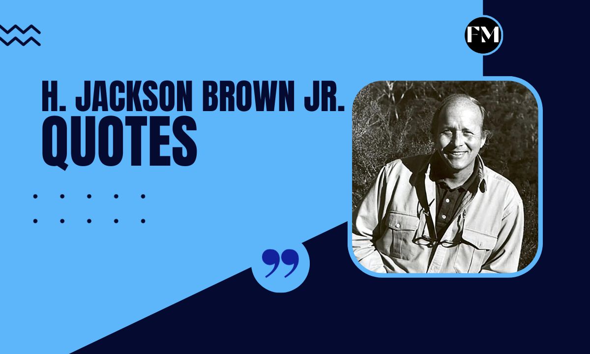 Image of H. Jackson Brown, Jr. Quotes