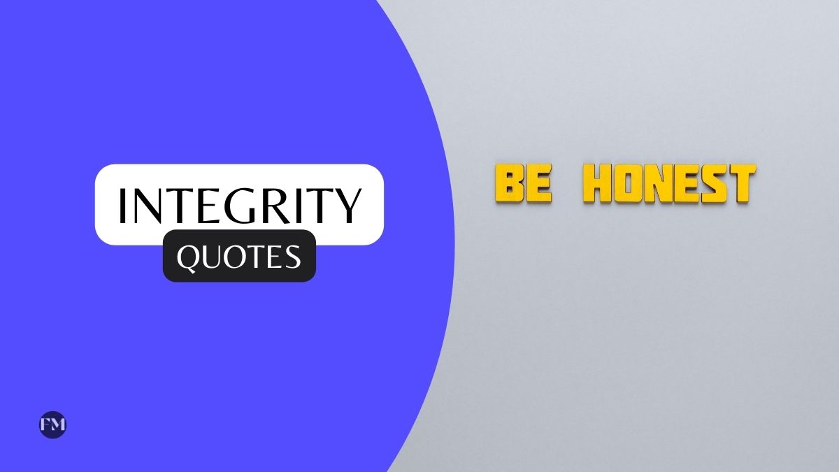 Inspirational Integrity Quotes to be honest
