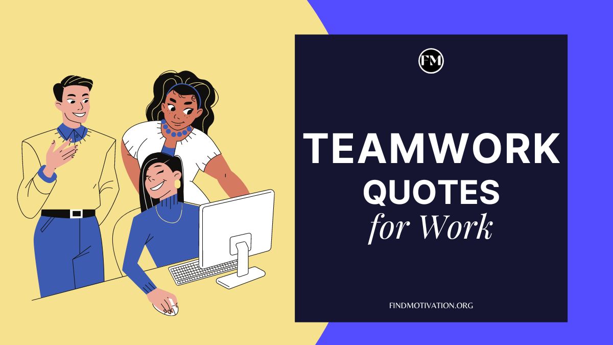 Best Inspirational Teamwork Quotes for Work