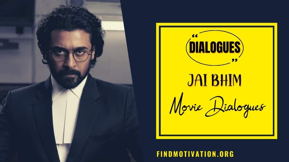 Most inspiring dialogues and quotes from the movie Jai Bhim