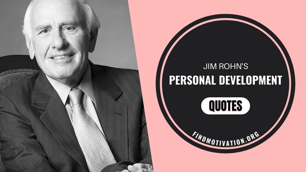 Jim Rohn's personal development quotes to find the motivation to take responsibility to make yourself better