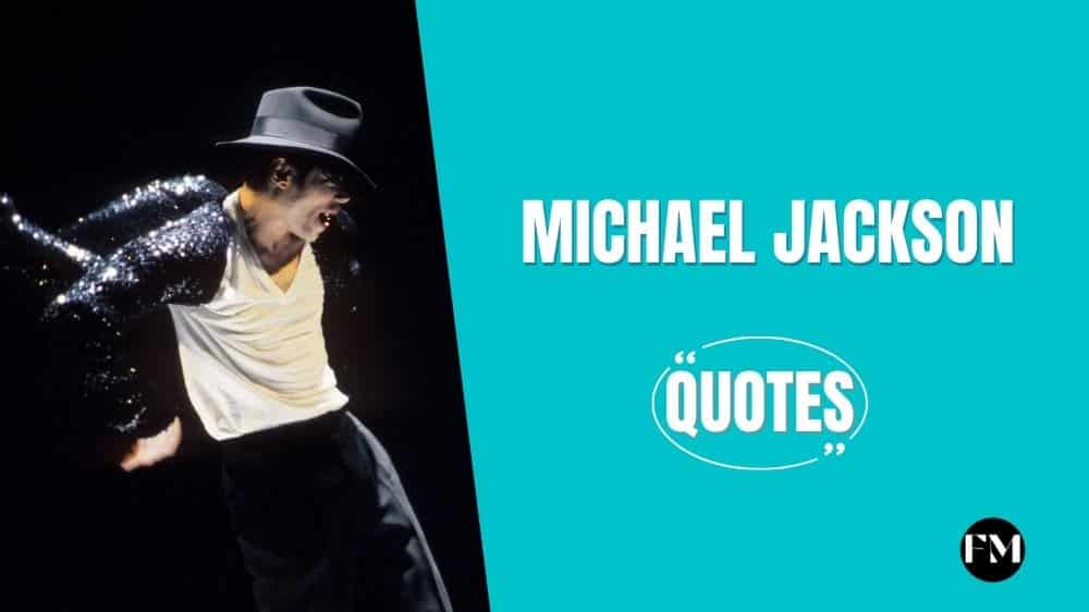 Michael Jackson Quotes To Help You To Believe In Yourself