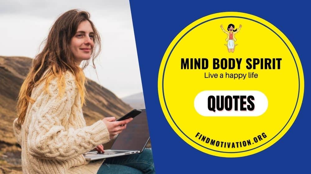 100+ mind body spirit quotes to live a happy life