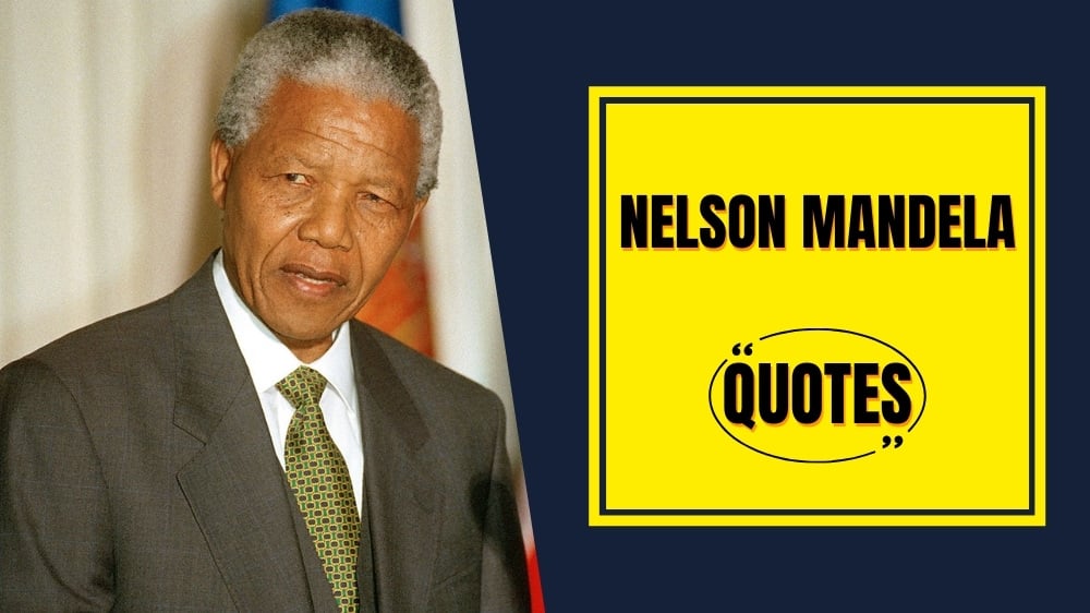 The best inspiring Nelson Mandela Quotes to make yourself a better person