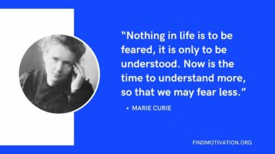Nothing in Life is to be Feared: Marie Curie’s Wisdom to Overcome Fear
