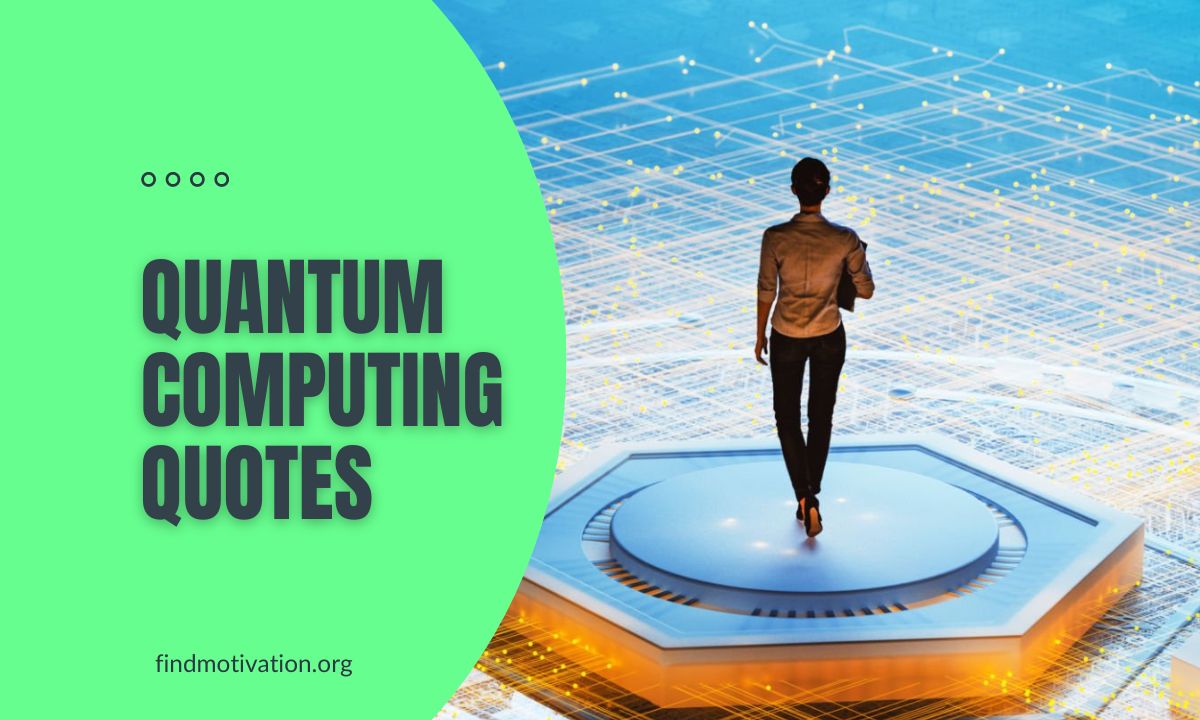 Inspirational Quantum Computing Quotes