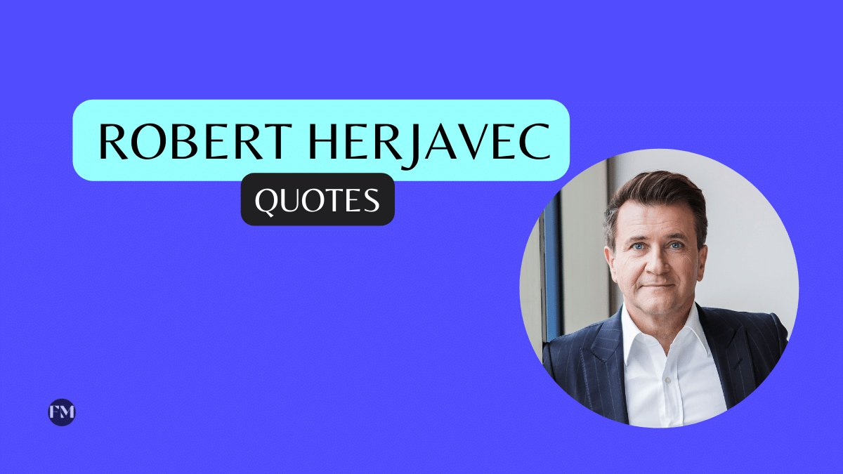 Robert Herjavec Quotes to inspire you