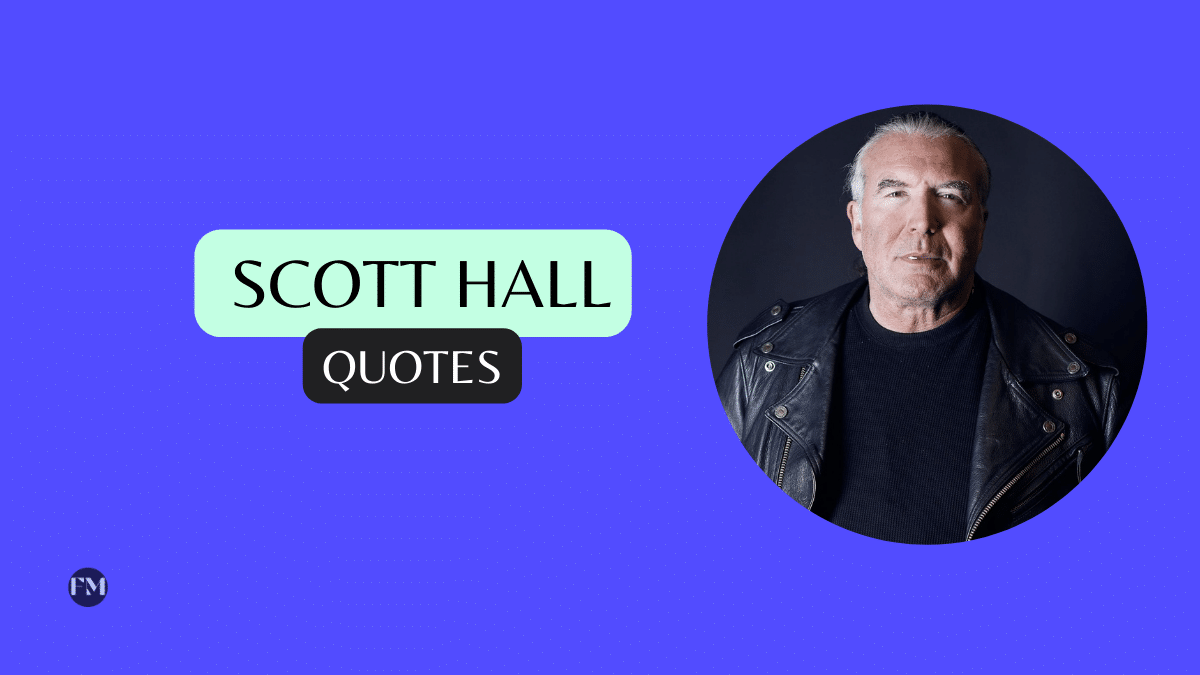 Scott Hall Quotes
