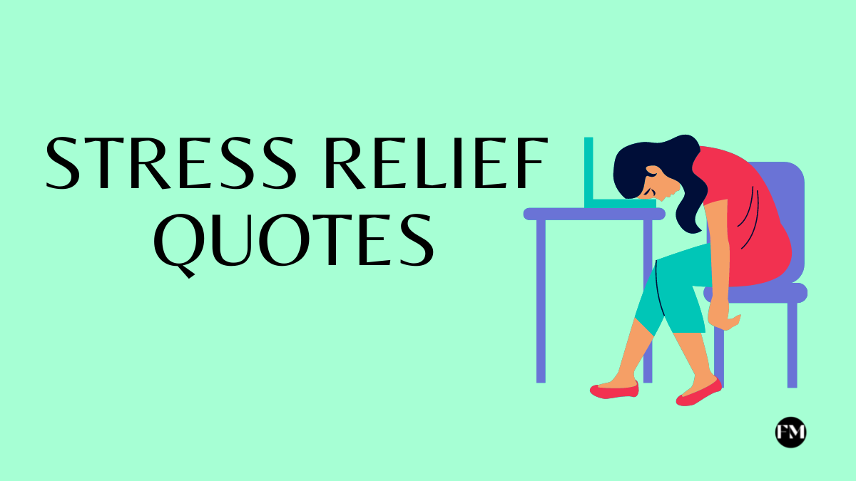 Stress Relief Quotes to be stress free