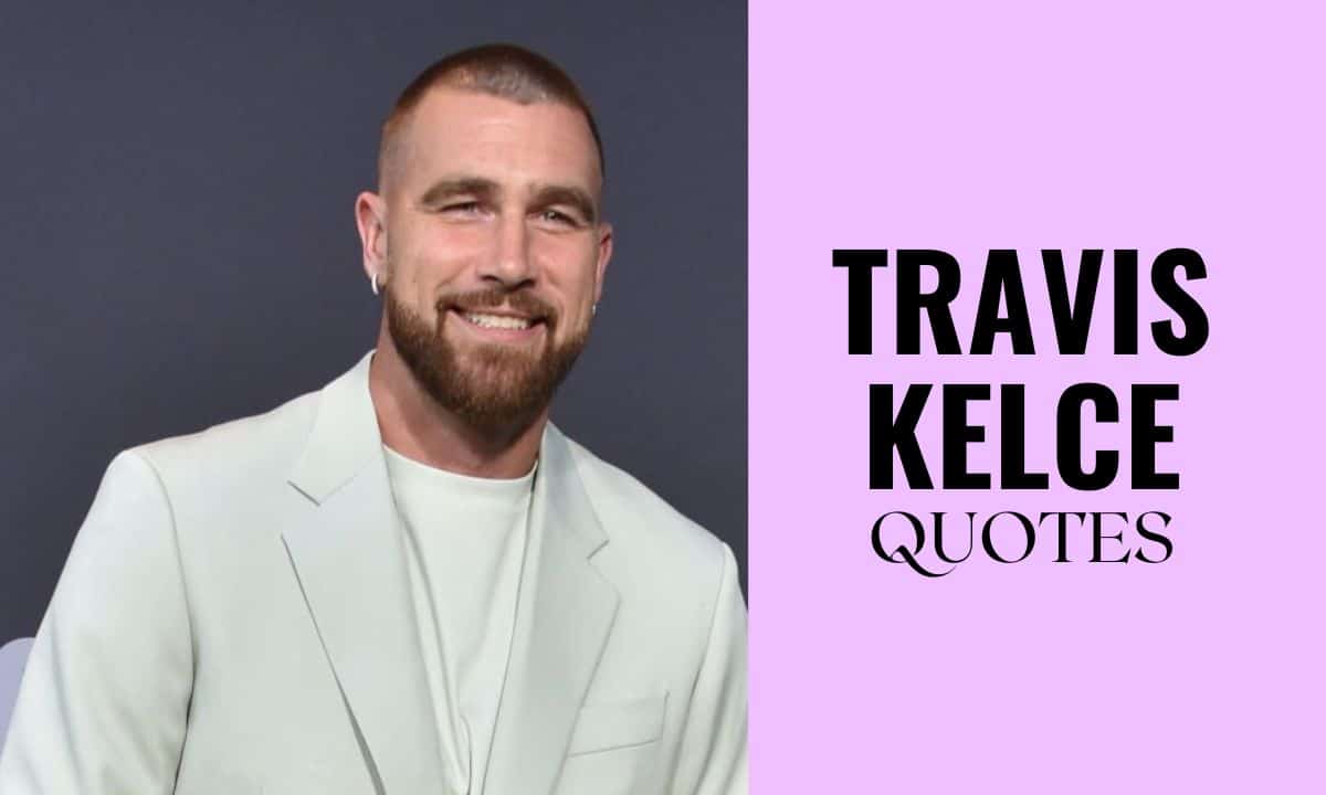 Game-Changing Travis Kelce Quotes