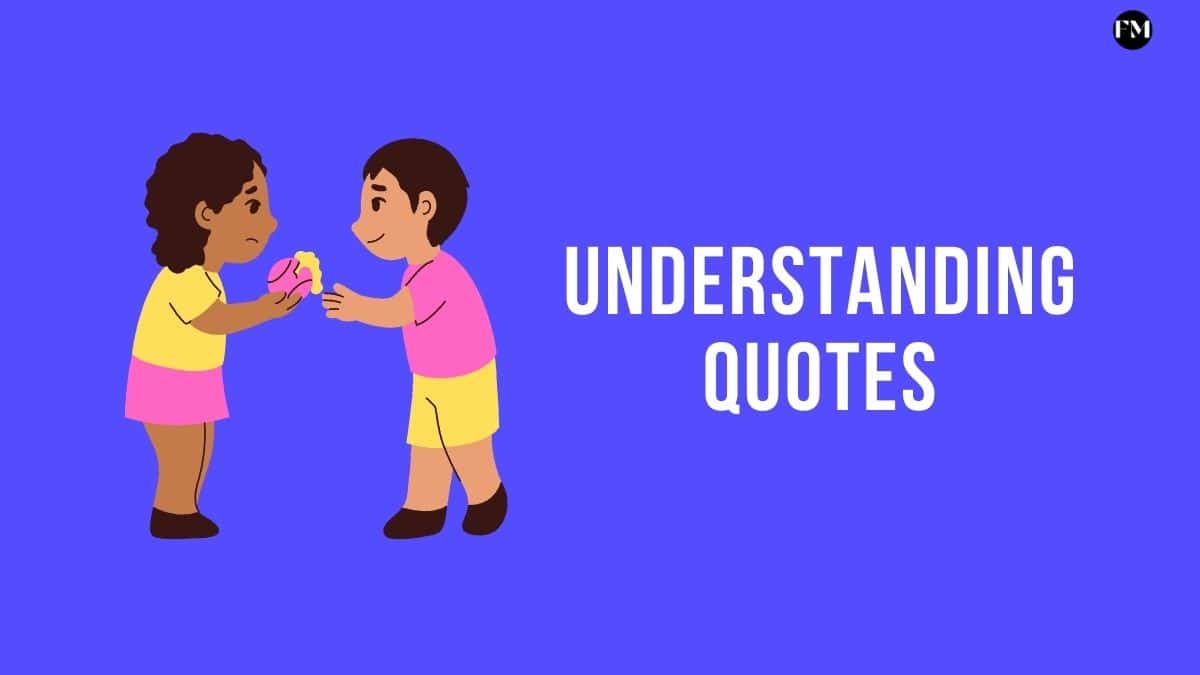 Understanding Quotes to aware of the feelings of others
