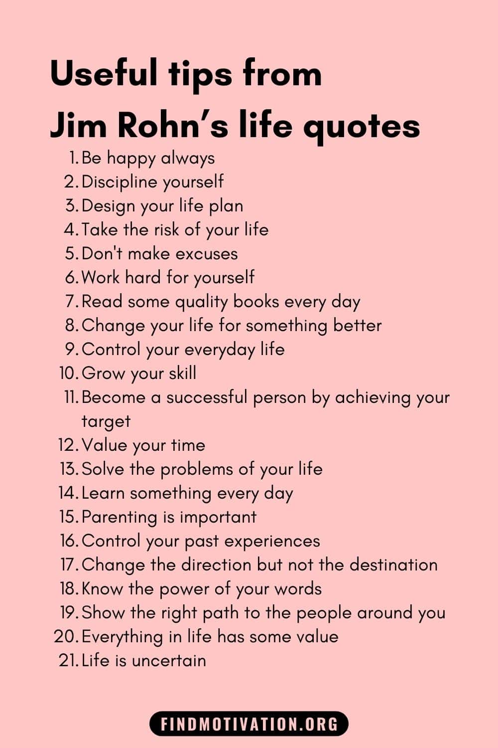 Inspiring Jim Rohn's life quotes will help you to change and build your life by practicing some useful tips