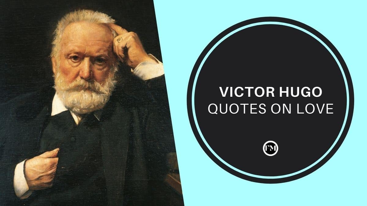 Victor Hugo Quotes on Love