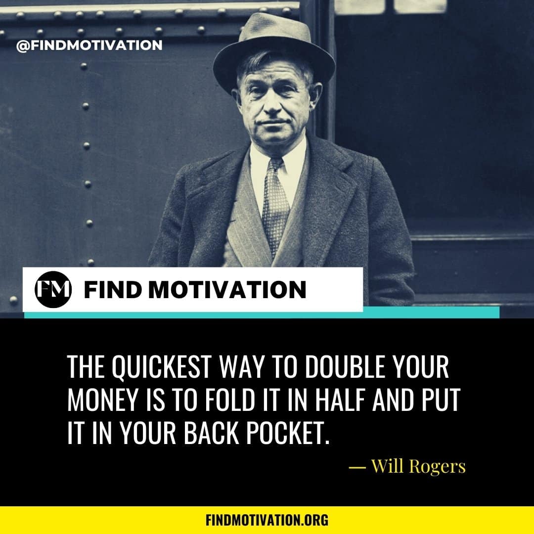 Will Rogers Quotes To Know About Money, Improvement & Success