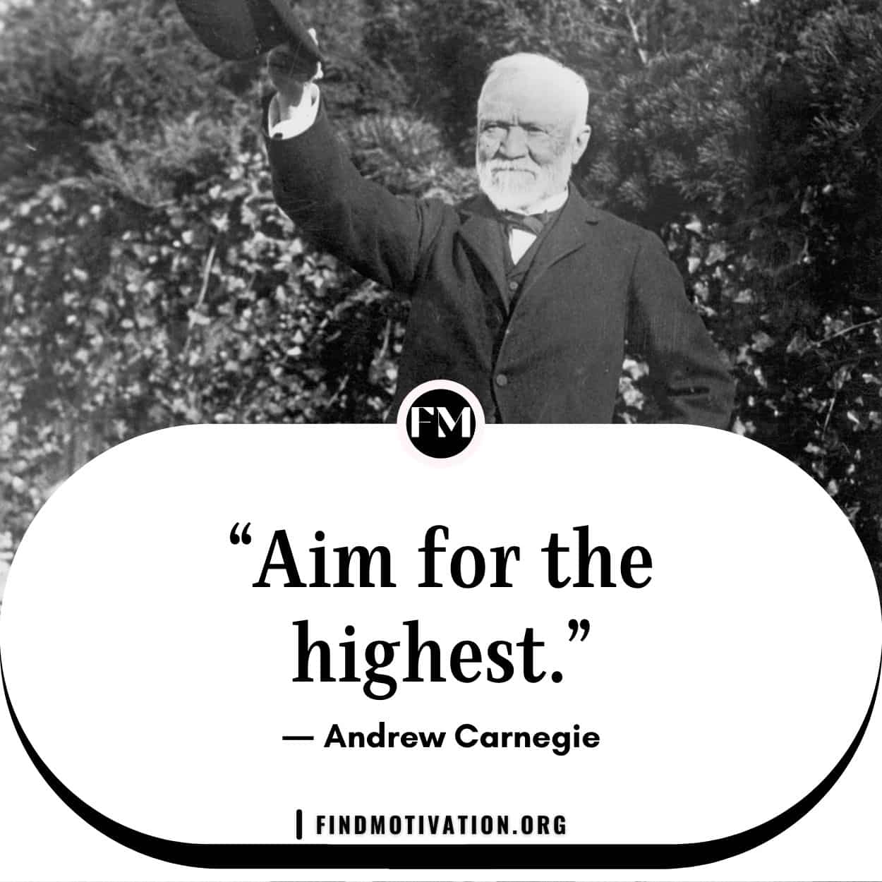 Andrew Carnegie Inspiring Quotes to aim higher in your life