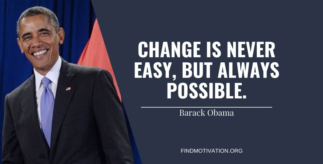 Barack Obama Quotes That Will Help You To Change The World