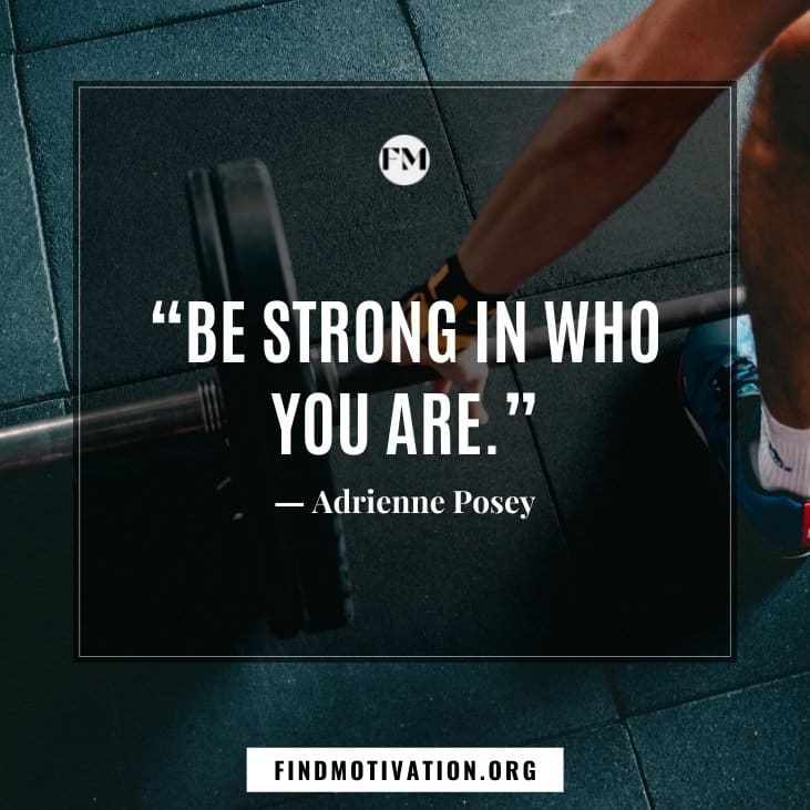 The best inspirational be strong quotes and thoughts to help you to become strong in your life