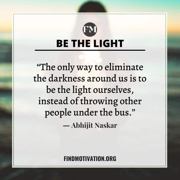 The best inspiring be the light quotes to help other people