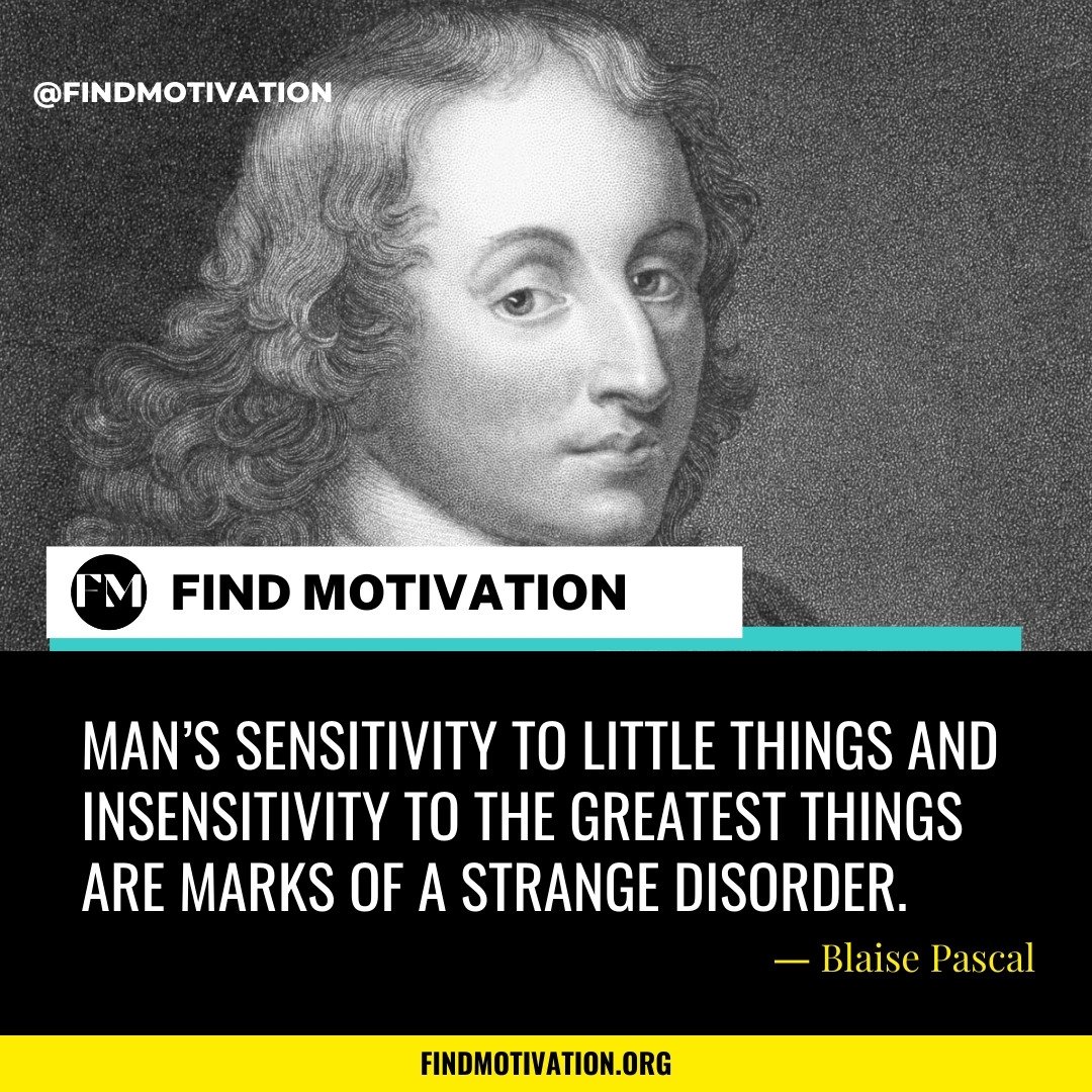 Blaise Pascal Quotes To Know About Truth, Mind, Distraction & Nature