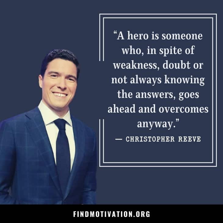 The best motivational sayings and quotes said by Christopher Reeve to find some motivation