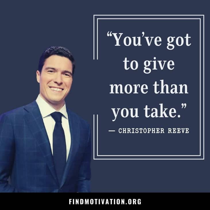 The best motivational sayings and quotes said by Christopher Reeve to find some motivation
