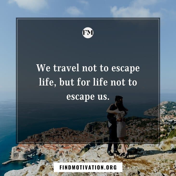 The best 29 motivational and inspirational couple travel quotes to help you to enjoy your travel