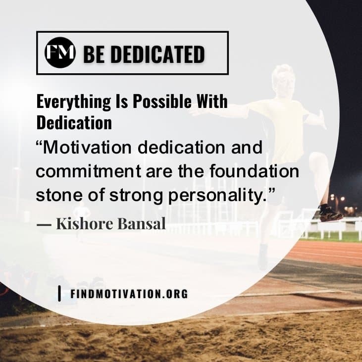 The best inspirational quotes about the dedication to be more dedicated