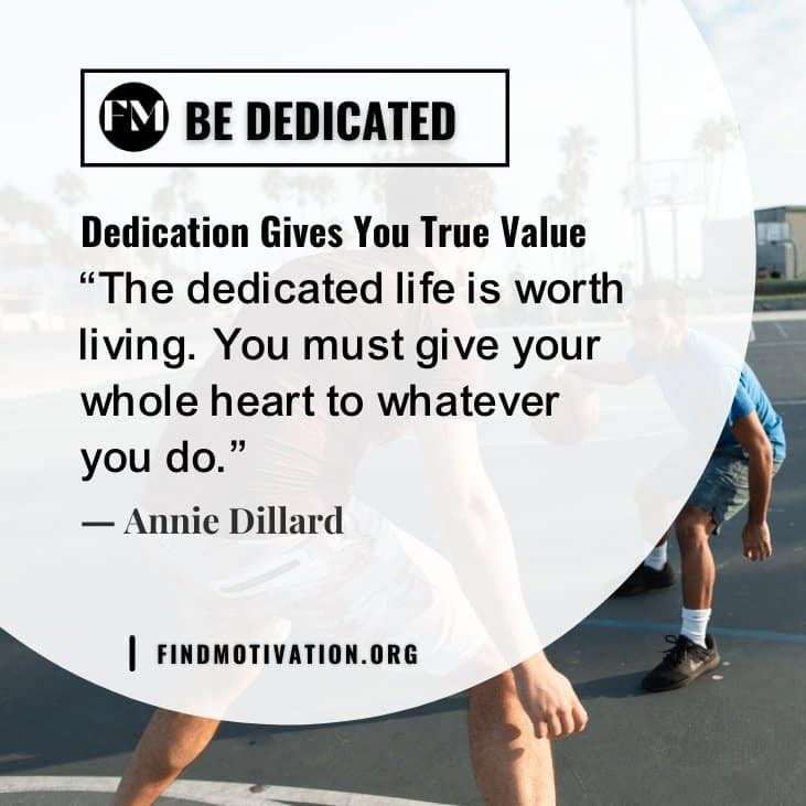The best inspirational quotes about the dedication to be more dedicated