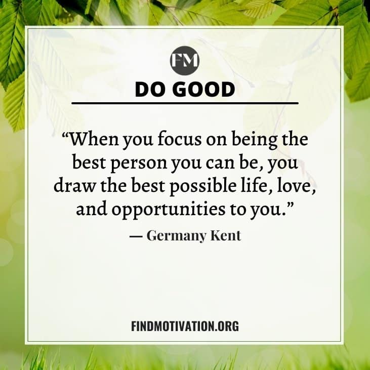 The best inspiring thoughts & motivational Do Good Quotes to do something good in your life
