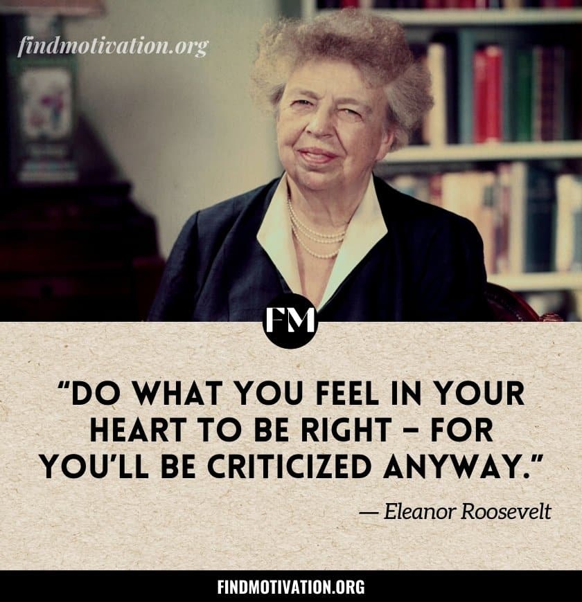 Eleanor Roosevelt Quotes To Live A Purposeful Life